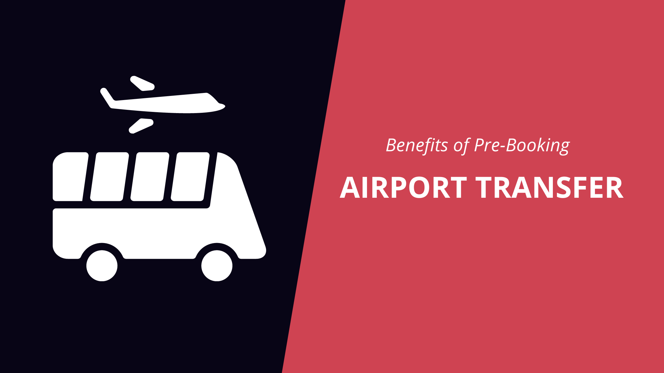 Benefits of Pre-Booking airport transfer