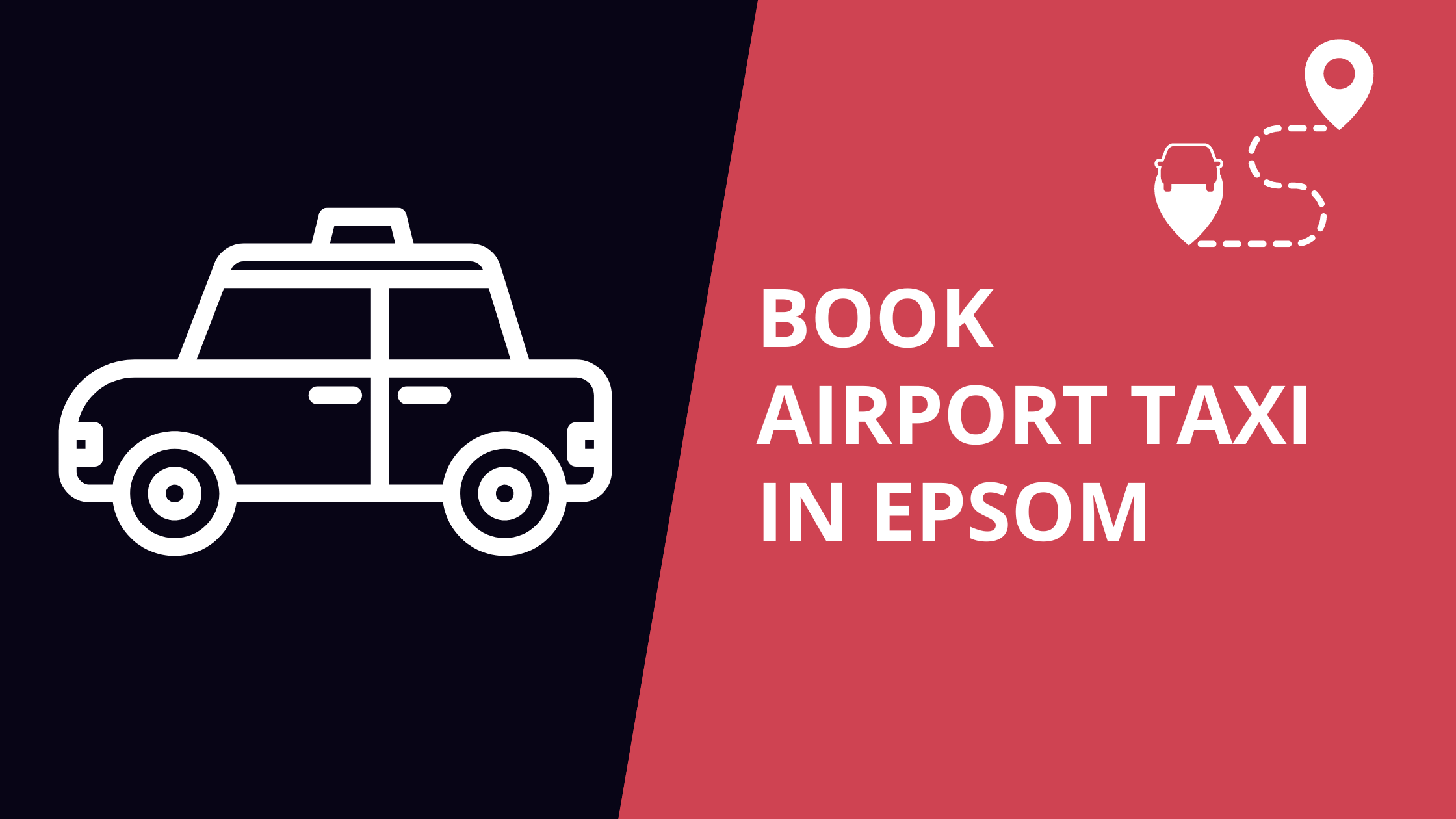 book airport taxi in Epsom